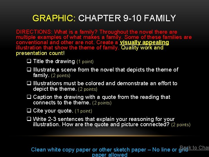 GRAPHIC: CHAPTER 9 -10 FAMILY DIRECTIONS: What is a family? Throughout the novel there GRAPHIC: CHAPTER 9 -10 FAMILY DIRECTIONS: What is a family? Throughout the novel there