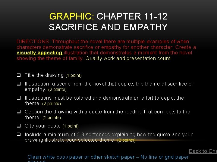 GRAPHIC: CHAPTER 11 -12 SACRIFICE AND EMPATHY DIRECTIONS: Throughout the novel there are multiple GRAPHIC: CHAPTER 11 -12 SACRIFICE AND EMPATHY DIRECTIONS: Throughout the novel there are multiple