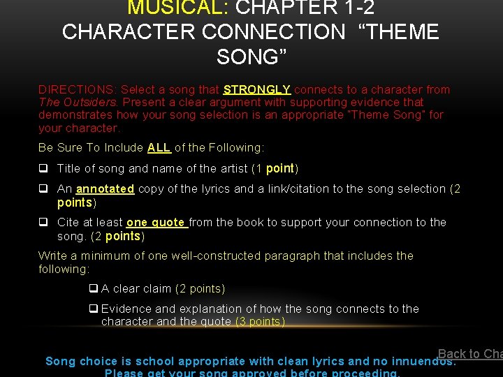 MUSICAL: CHAPTER 1 -2 CHARACTER CONNECTION “THEME SONG” DIRECTIONS: Select a song that STRONGLY MUSICAL: CHAPTER 1 -2 CHARACTER CONNECTION “THEME SONG” DIRECTIONS: Select a song that STRONGLY