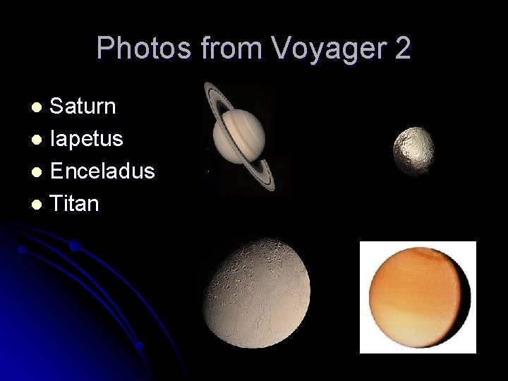 Photos from Voyager 2 Saturn l Iapetus l Enceladus l Titan l 