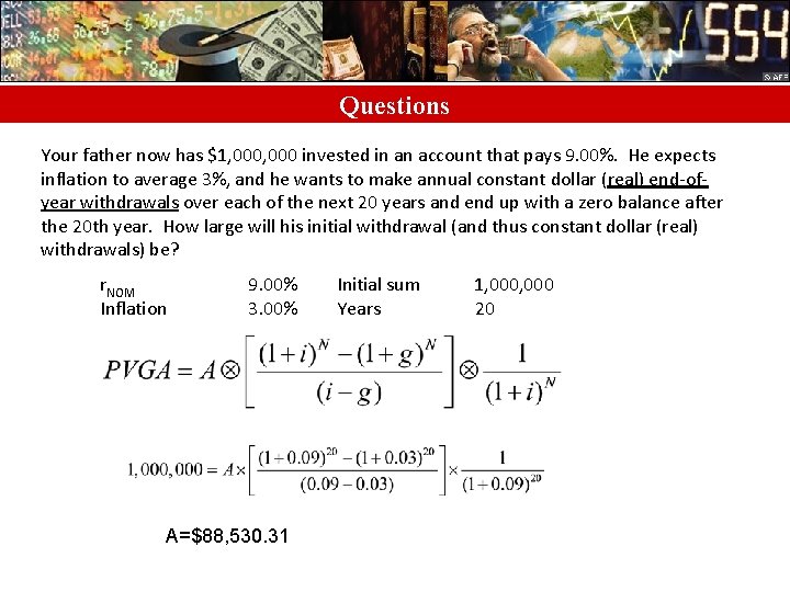 Questions Your father now has $1, 000 invested in an account that pays 9.