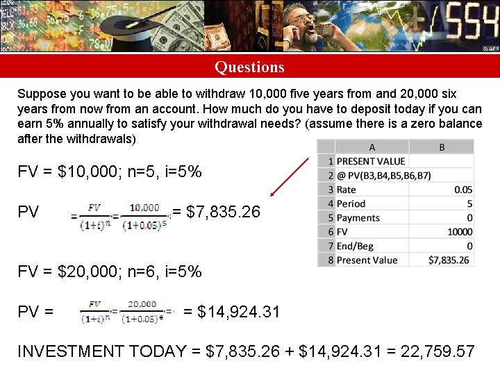 Questions Suppose you want to be able to withdraw 10, 000 five years from