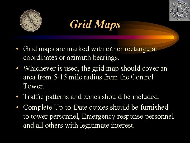 Grid Maps • Grid maps are marked with either rectangular coordinates or azimuth bearings.
