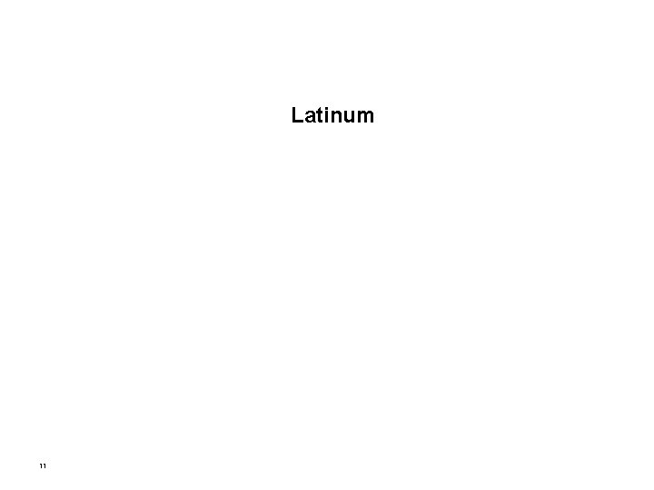 Latinum 11 