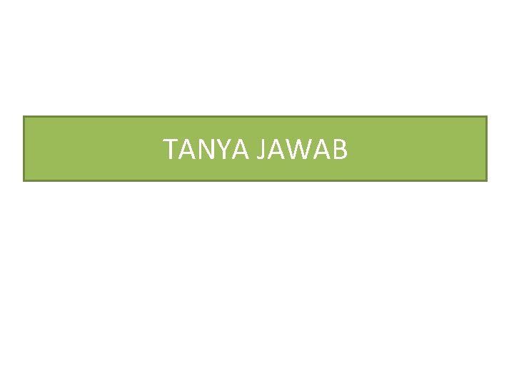 TANYA JAWAB 