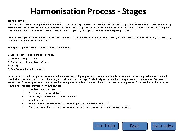 Harmonisation Process - Stages Stage C: Develop This stage details the steps required when