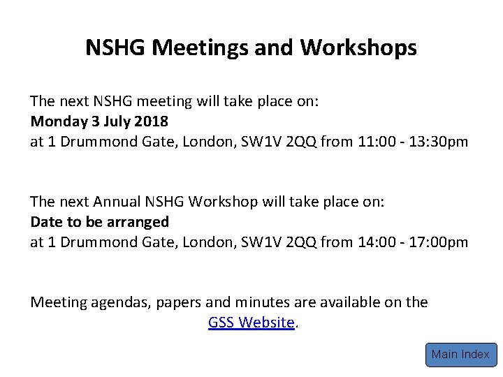 NSHG Meetings and Workshops The next NSHG meeting will take place on: Monday 3