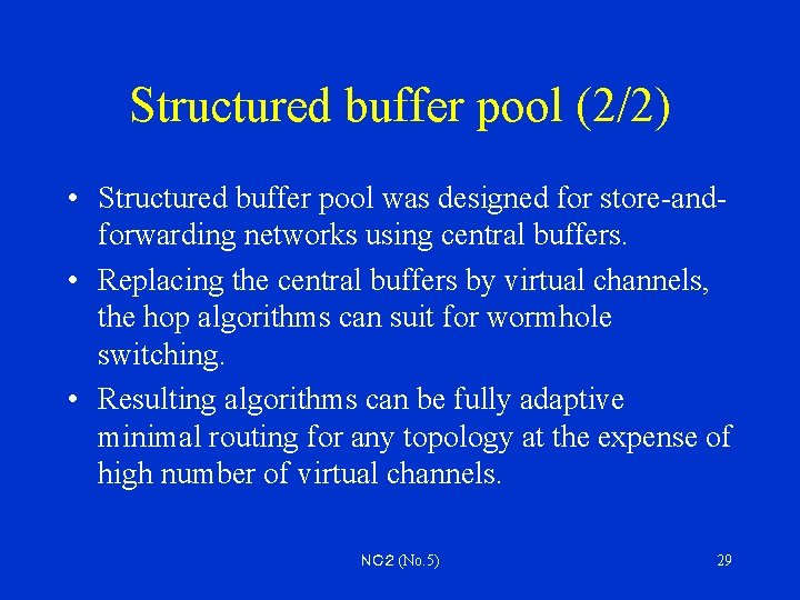 Structured buffer pool (2/2) • Structured buffer pool was designed for store-andforwarding networks using