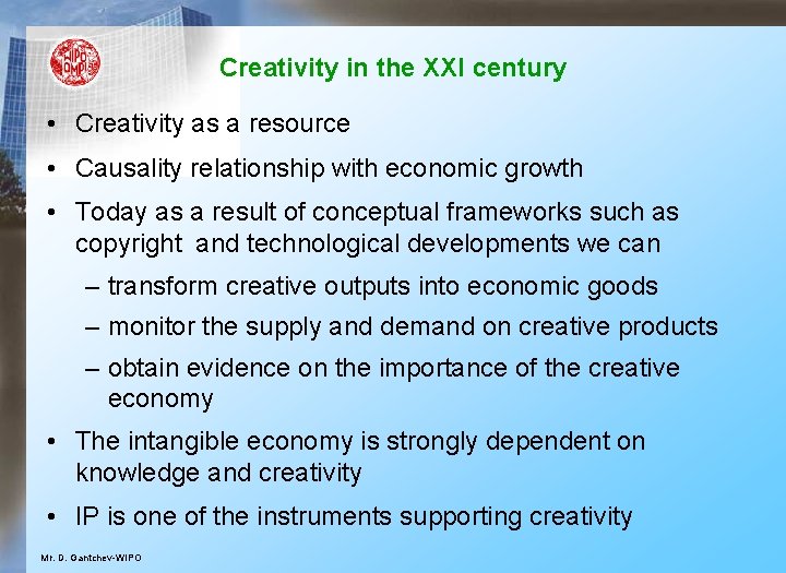 Creativity in the XXI century • Creativity as a resource • Causality relationship with