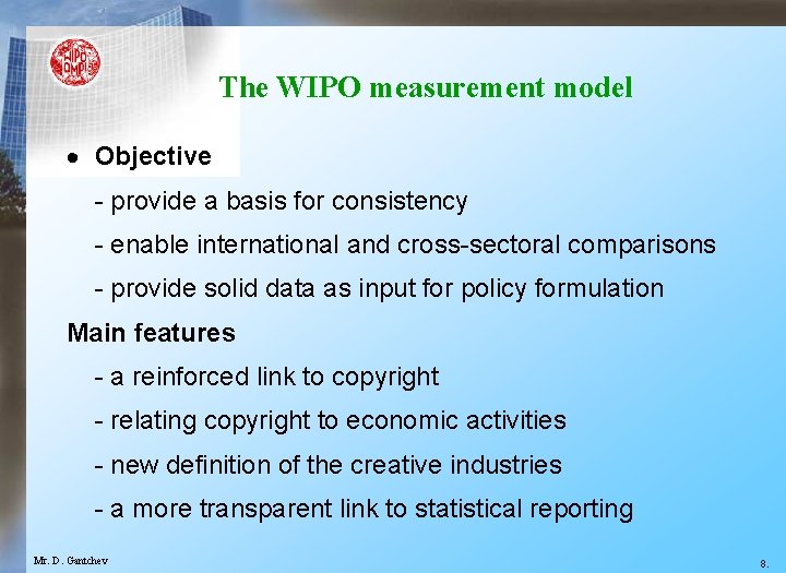 The WIPO measurement model · Objective - provide a basis for consistency - enable