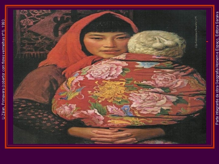 Parte integrante da obra Geografia Homem e Espaço, Editora Saraiva Li Zijian, Primavera (cobertor