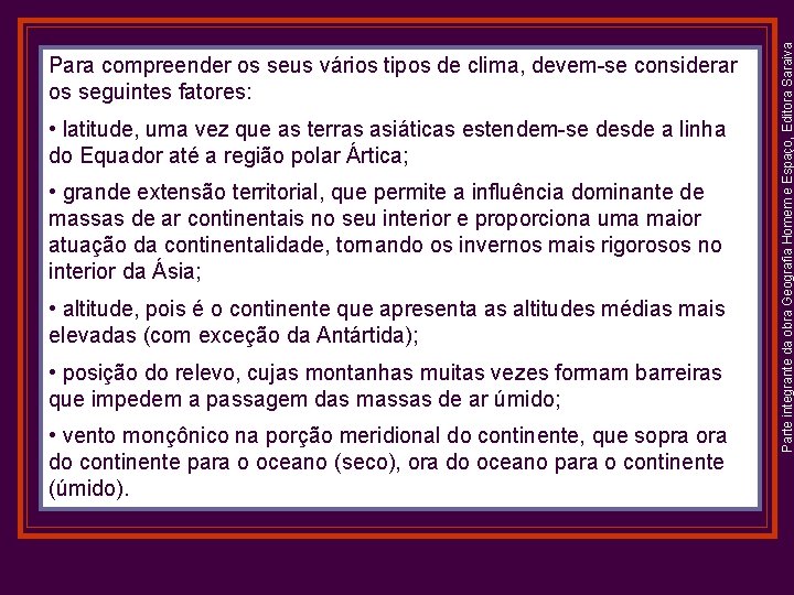  • latitude, uma vez que as terras asiáticas estendem-se desde a linha do