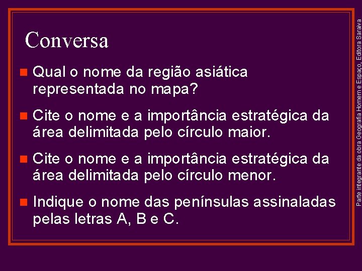 n Qual o nome da região asiática representada no mapa? n Cite o nome