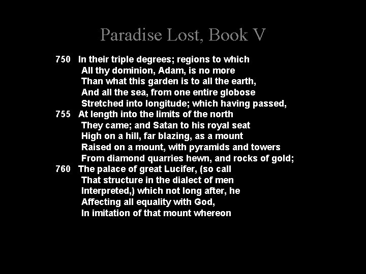 Paradise Lost, Book V 750 In their triple degrees; regions to which All thy