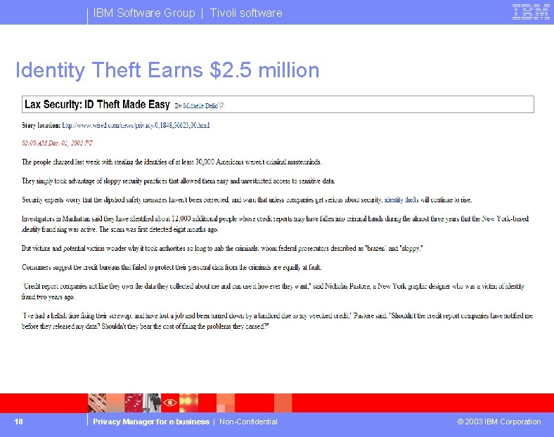 IBM Software Group | Tivoli software Identity Theft Earns $2. 5 million 10 Privacy