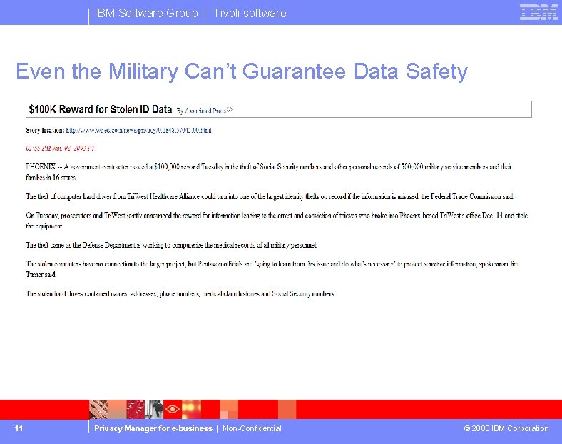 IBM Software Group | Tivoli software Even the Military Can’t Guarantee Data Safety 11