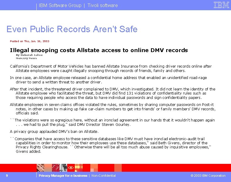 IBM Software Group | Tivoli software Even Public Records Aren’t Safe Posted on Thu,