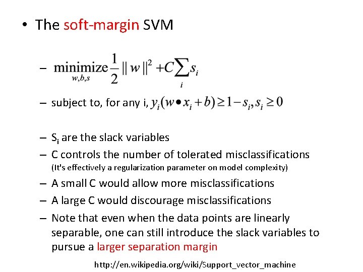  • The soft-margin SVM – – subject to, for any i, – Si