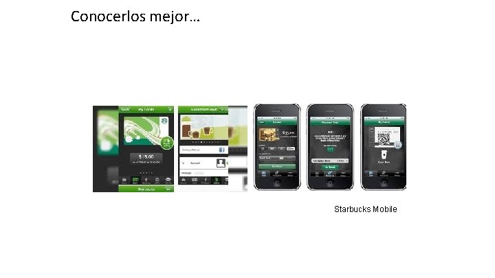 Conocerlos mejor… Starbucks Mobile 