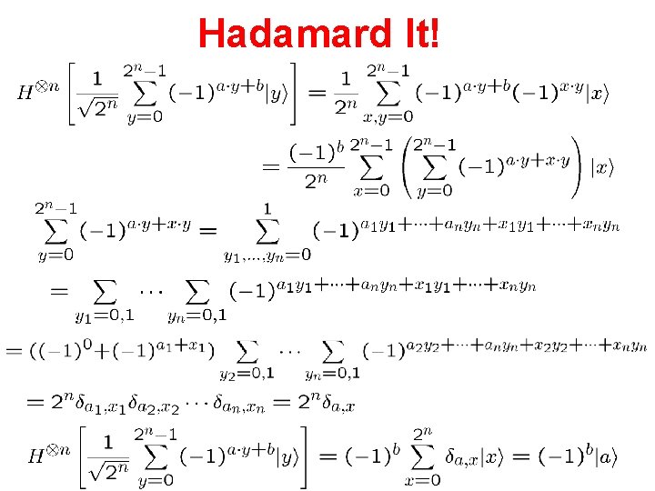 Hadamard It! 