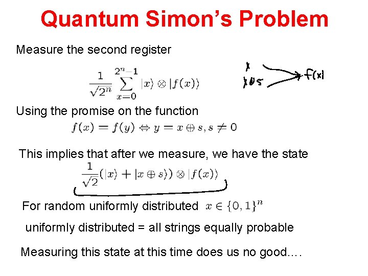 Quantum Simon’s Problem Measure the second register Using the promise on the function This