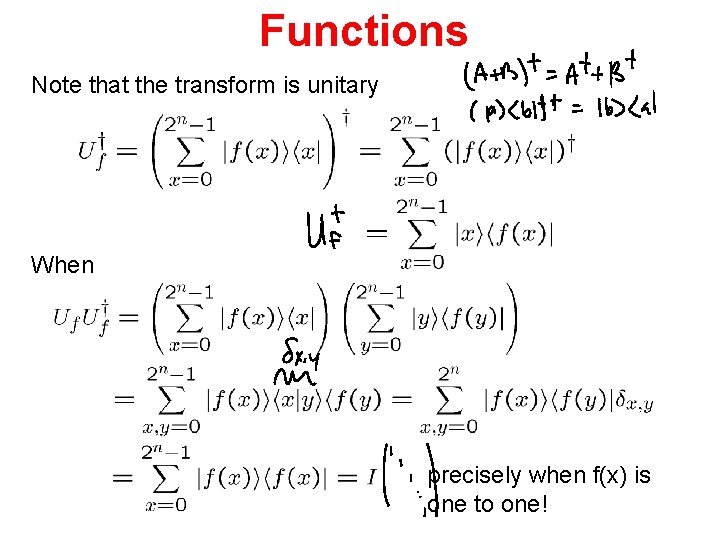 Functions Note that the transform is unitary When precisely when f(x) is one to