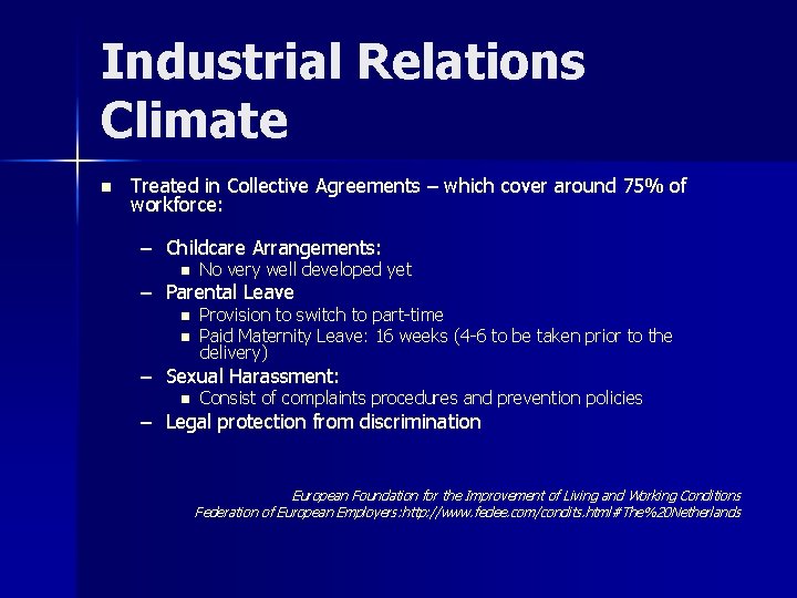 Industrial Relations Climate n Treated in Collective Agreements – which cover around 75% of