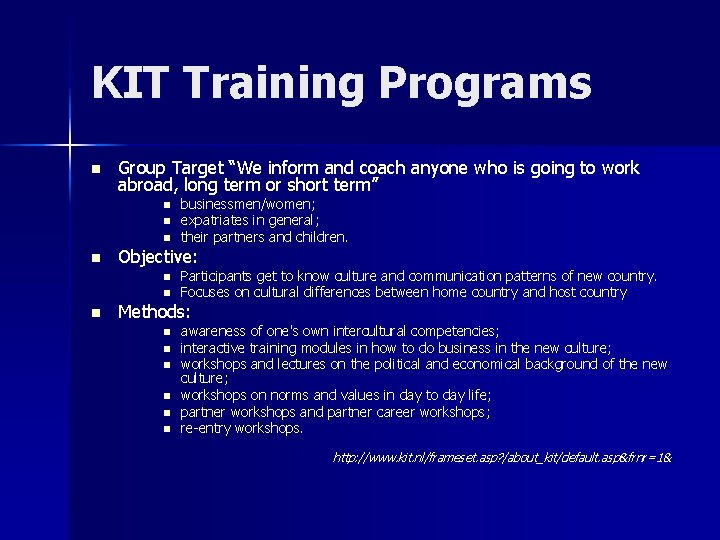 KIT Training Programs n Group Target “We inform and coach anyone who is going