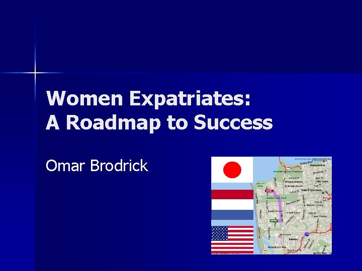 Women Expatriates: A Roadmap to Success Omar Brodrick 