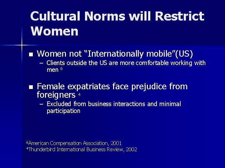Cultural Norms will Restrict Women not “Internationally mobile”(US) – Clients outside the US are