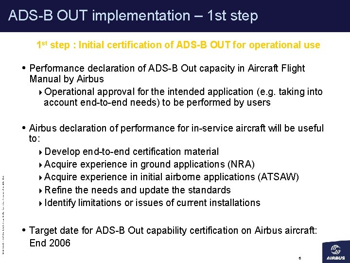 ADS-B OUT implementation – 1 st step : Initial certification of ADS-B OUT for