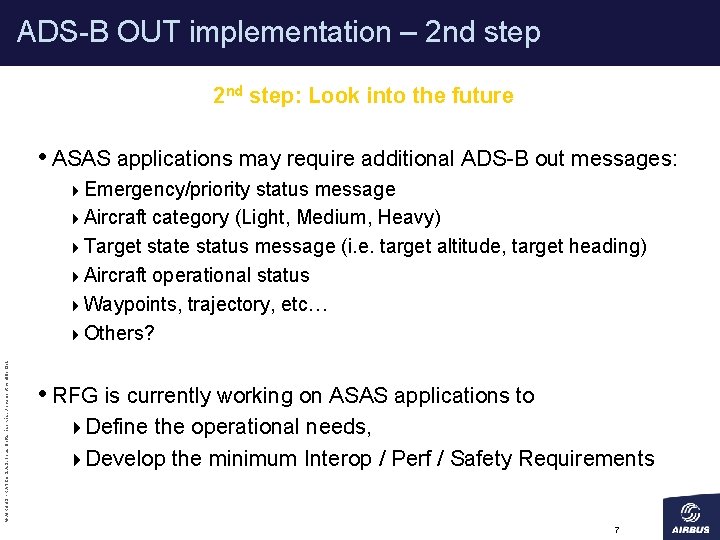 ADS-B OUT implementation – 2 nd step: Look into the future • ASAS applications