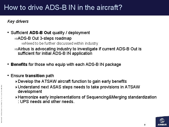 How to drive ADS-B IN in the aircraft? Key drivers • Sufficient ADS-B Out