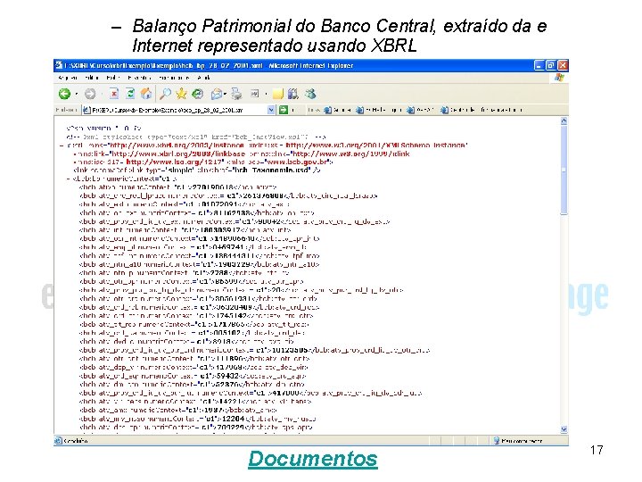 – Balanço Patrimonial do Banco Central, extraído da e Internet representado usando XBRL Documentos