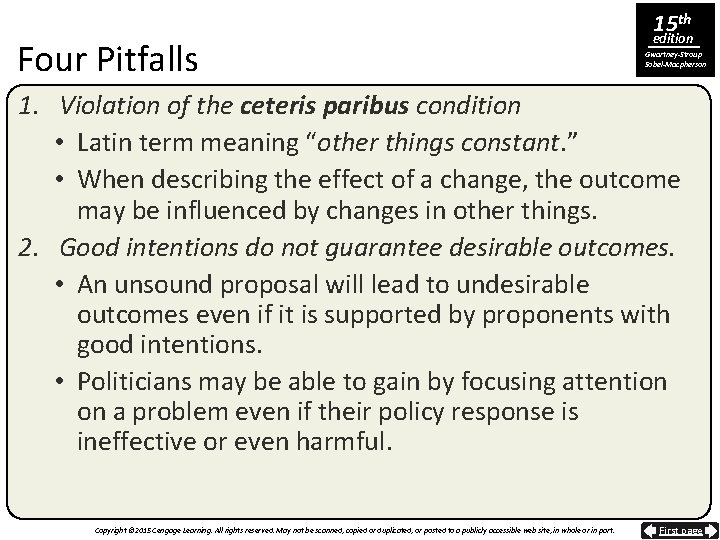 Four Pitfalls 15 th edition Gwartney-Stroup Sobel-Macpherson 1. Violation of the ceteris paribus condition