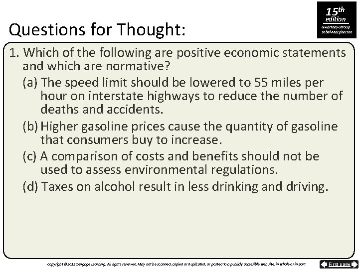 Questions for Thought: 15 th edition Gwartney-Stroup Sobel-Macpherson 1. Which of the following are