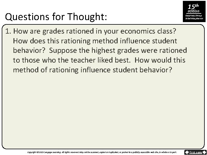 Questions for Thought: 15 th edition Gwartney-Stroup Sobel-Macpherson 1. How are grades rationed in