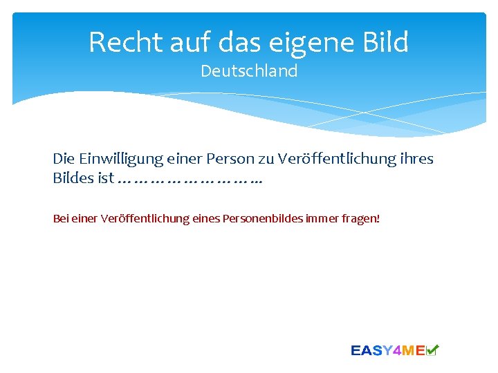 Recht auf das eigene Bild Deutschland Die Einwilligung einer Person zu Veröffentlichung ihres Bildes