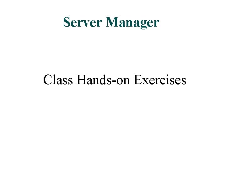 Server Manager Class Hands-on Exercises 