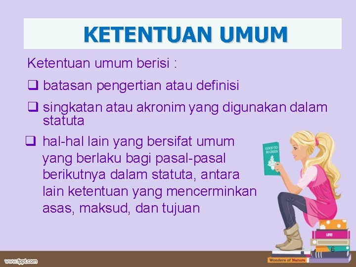 Title UMUM KETENTUAN Ketentuan umum berisi : q batasan pengertian atau definisi q singkatan