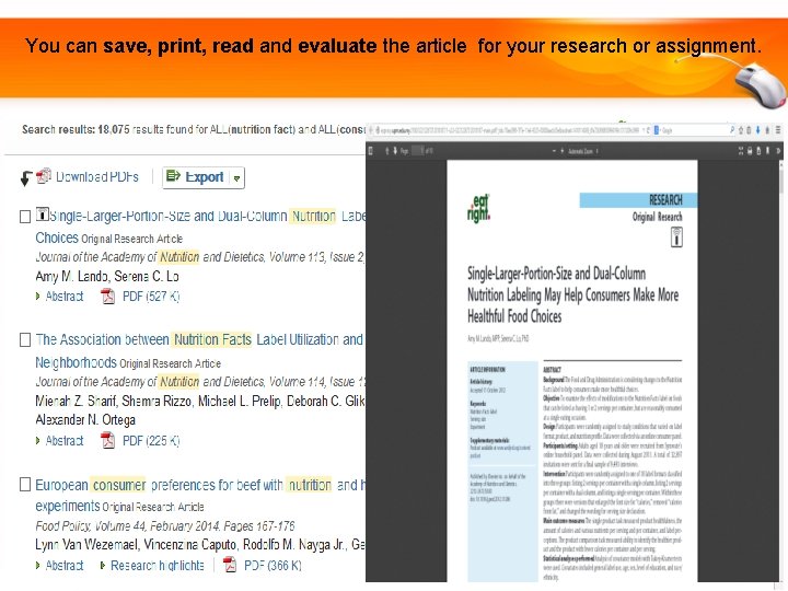 You can save, print, read and evaluate the article for your research or assignment.