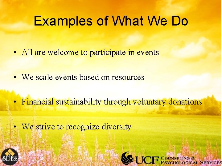 Examples of What We Do • All are welcome to participate in events •