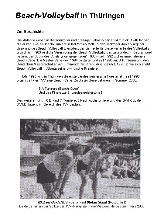 Beach-Volleyball in Thüringen Zur Geschichte Die Anfänge gehen in die zwanziger und dreißiger Jahre