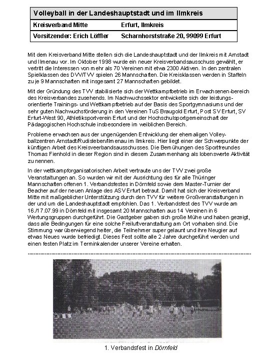 Volleyball in der Landeshauptstadt und im Ilmkreis Kreisverband Mitte Erfurt, Ilmkreis Vorsitzender: Erich Löffler