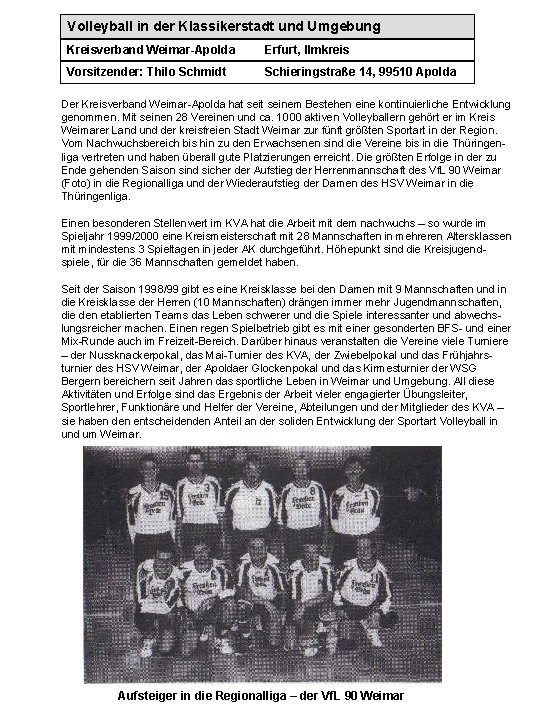 Volleyball in der Klassikerstadt und Umgebung Kreisverband Weimar-Apolda Erfurt, Ilmkreis Vorsitzender: Thilo Schmidt Schieringstraße