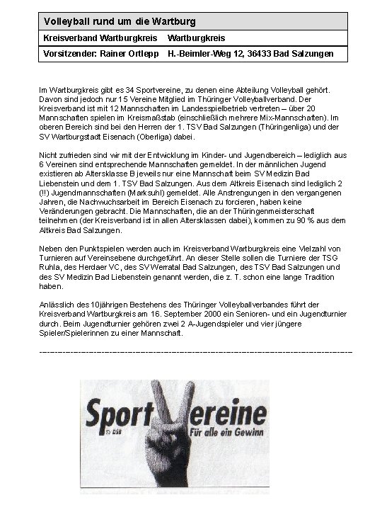 Volleyball rund um die Wartburg Kreisverband Wartburgkreis Vorsitzender: Rainer Ortlepp H. -Beimler-Weg 12, 36433