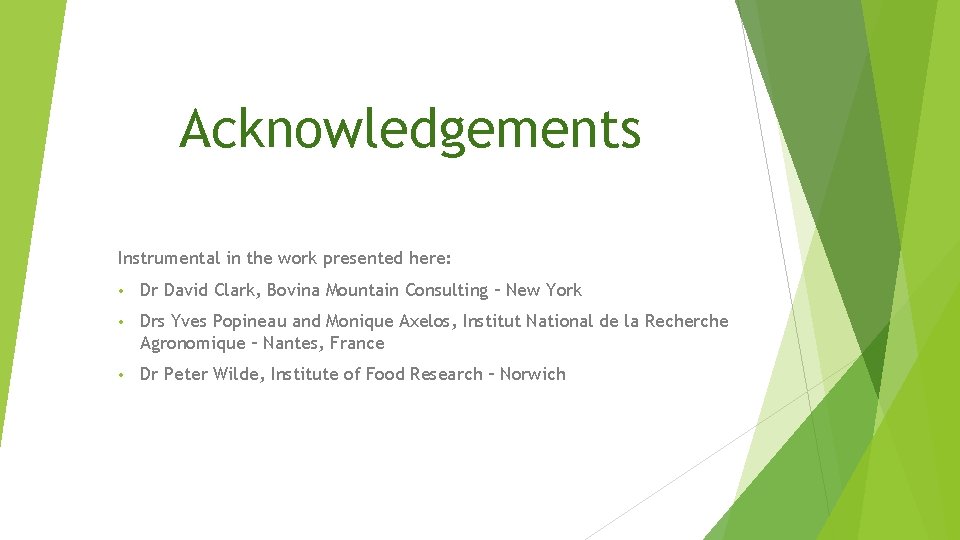Acknowledgements Instrumental in the work presented here: • Dr David Clark, Bovina Mountain Consulting
