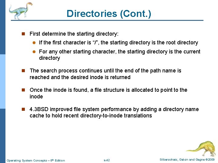 Directories (Cont. ) n First determine the starting directory: l If the first character