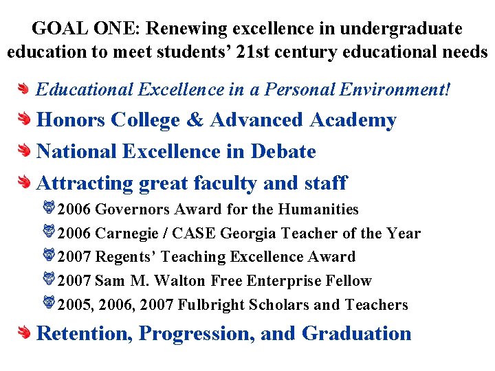 GOAL ONE: Renewing excellence in undergraduate education to meet students’ 21 st century educational