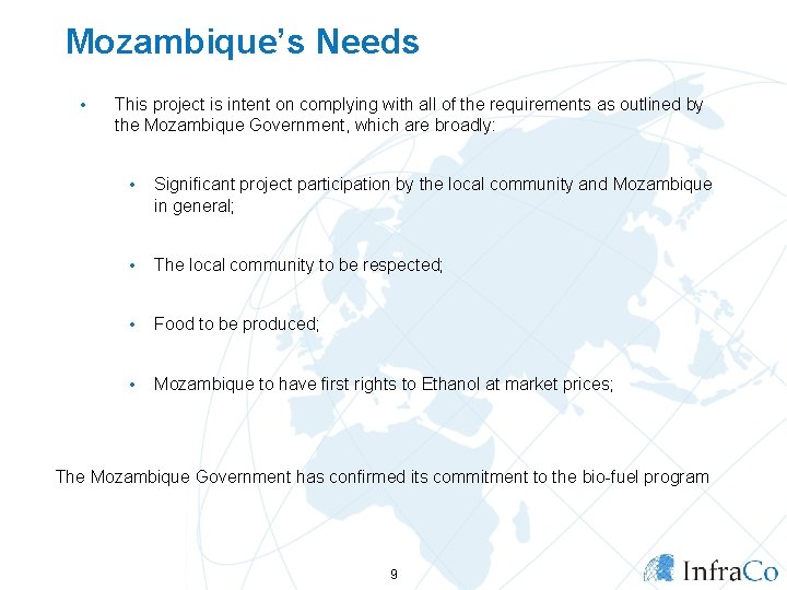 Mozambique’s Needs • This project is intent on complying with all of the requirements